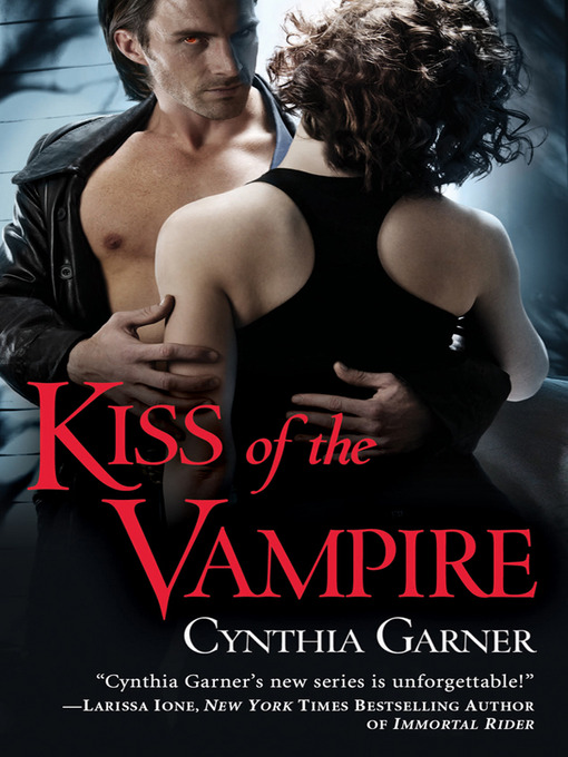 Title details for Kiss of the Vampire by Cynthia Garner - Available